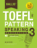 Kallis' Toefl Ibt Pattern Speaking 3: Perfection (College Test Prep 2016 + Study Guide Book + Practice Test + Skill Building-Toefl Ibt 2016): Toefl Ibt Exam (Kallis' Ibt Toefl Pattern Speaking)