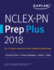 Nclex-Pn Prep Plus 2018: 2 Practice Tests + Proven Strategies + Online + Video (Kaplan Test Prep)
