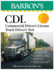 Cdl: Commercial Driver's License Truck Driver's Test, Fifth Edition: Comprehensive Subject Review + Practice (Barron's Test Prep)