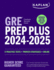 Gre Prep Plus 2024-2025-Updated for the New Gre: 6 Practice Tests + Live Classes + Online Question Bank and Video Explanations (Kaplan Test Prep)