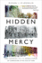 Hidden Mercy: Aids, Catholics, and the Untold Stories of Compassion in the Face of Fear