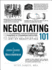 Negotiating 101: From Planning Your Strategy to Finding a Common Ground, an Essential Guide to the Art of Negotiating (Adams 101 Series)