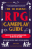 The Ultimate Rpg Gameplay Guide: Role-Play the Best Campaign Ever-No Matter the Game! (Ultimate Role Playing Game Series)