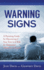 Warning Signs: a Parenting Guide for Discovering If Your Teen is at Risk for Depression, Addiction Or Suicide