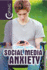 Coping With Social Media Anxiety