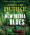 The New Iberia Blues: a Dave Robicheaux Novel