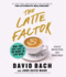 The Latte Factor: Why You Don't Have to Be Rich to Live Rich Audiobook