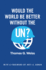 Would the World Be Better Without the Un