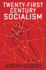 Twentyfirst Century Socialism Radical Futures