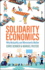 Solidarity Economics: Why Mutuality and Movements Matter