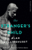 The Stranger's Child: Picador Classic (Picador Classic, 64)