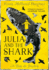 Julia and the Shark: An enthralling, uplifting adventure story from the creators of LEILA AND THE BLUE FOX