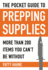 The Pocket Guide to Prepping Supplies: More Than 200 Items You Can? T Be Without