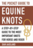 The Pocket Guide to Equine Knots: a Step-By-Step Guide to the Most Important Knots for Horse and Rider