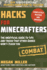 Hacks for Minecrafters: Combat Edition: the Unofficial Guide to Tips and Tricks That Other Guides Wont Teach You (Unofficial Minecrafters Guides)
