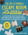 The Do-It-Yourself Escape Room Book: a Practical Guide to Writing Your Own Clues, Designing Puzzles, and Creating Your Own Challenges