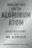 Imagine You Are an Aluminum Atom: Discussions with Mr. Aluminum