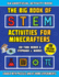 The Big Book of Stem Activities for Minecrafters: an Unofficial Activity Bookloaded With Puzzles and at-Home Experiments (Stem for Minecrafters)