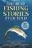 The Best Fishing Stories Ever Told: 50+ Classic Tales (Best Stories Ever Told)