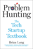 Problem Hunting: the Tech Startup Textbook