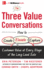 The Three Value Conversations: How to Create, Elevate, and Capture Customer Value at Every Stage of the Long-Lead Sale: Vol 8