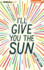 I'Ll Give You the Sun