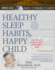 Healthy Sleep Habits, Happy Child