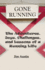 Gone Running: the Adventures, Joys, Challenges, and Lessons of a Running Life