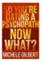 So You're Dating a Psychopath: Now What?