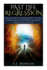 Past Life Regression: a Practical Guide to Understanding Plr-Learn How to Release Past Fear, Unlock Hidden Powers, & Gain Insight on Your Life's...Hypnosis, Death, Dreams, Spirituality)
