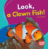 Look, a Clown Fish! Format: Paperback