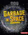 Garbage in Space: a Space Discovery Guide (Space Discovery Guides)