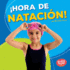 Hora De Natacin! (Swimming Time! ) Format: Library