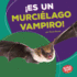 Es Un Murcilago Vampiro! (It's a Vampire Bat! ) Format: Library