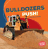 Bulldozers Push! (Bumba Books -Construction Zone)