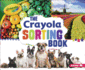 The Crayola (R) Sorting Book