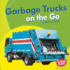 Garbage Trucks on the Go (Bumba Books -Machines That Go)