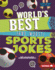 World's Best (and Worst) Sports Jokes Format: Library Bound