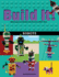Build It! Robots: Make Supercool Models With Your Favorite Lego Parts (Brick Books, 9)