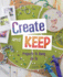 Create and Keep: Projects to Hang on to (Project Passion)