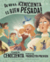 De Veras, Cenicienta Es Bien Pesada! : El Cuento De Cenicienta Contado Por La Madrastra Malvada (Otro Lado Del Cuento) (Spanish Edition)