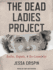 The Dead Ladies Project: Exiles, Expats, and Ex-Countries