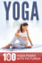 Yoga: Top 100 Yoga Poses With Pictures!