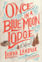 Once in a Blue Moon Lodge-a Novel