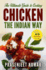 The Ultimate Guide to Cooking Chicken the Indian Way: Volume 9 (How to Cook Everything in a Jiffy)