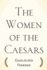 The Women of the Caesars