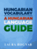 Hungarian Vocabulary: A Hungarian Language Guide