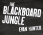 The Blackboard Jungle (Classic Ed): a Novel