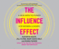 Influence Effect, the: a New Path to Power for Women Leaders