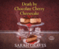 Death By Chocolate Cherry Cheesecake (Death By Chocolate Mystery, 1)